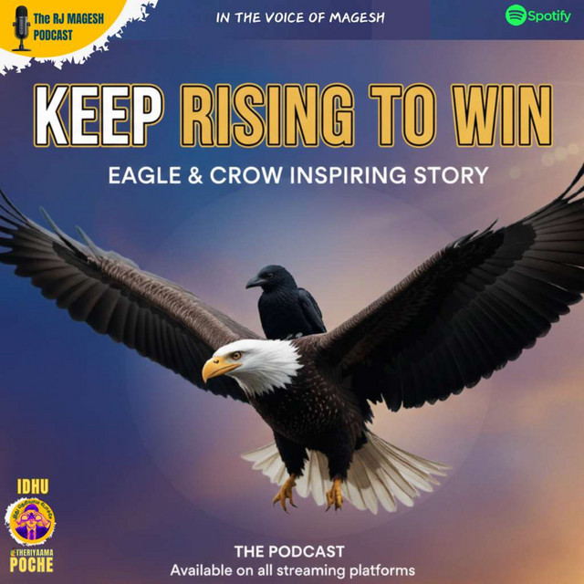 Keep Rising Keep Rising to Win – Eagle & Crow inspiring story – MAGESH ELANGOVAN
